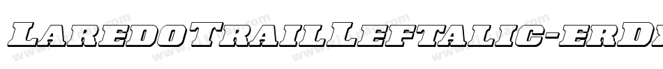LaredoTrailLeftalic-erDx字体转换