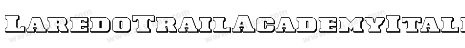 LaredoTrailAcademyItalic-Lgrg字体转换