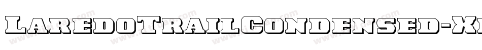 LaredoTrailCondensed-Xpgo字体转换