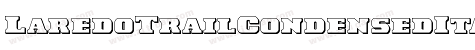 LaredoTrailCondensedItalic-gK9Y字体转换 LaredoTrailCondensedItalic-gK9Y字体转换