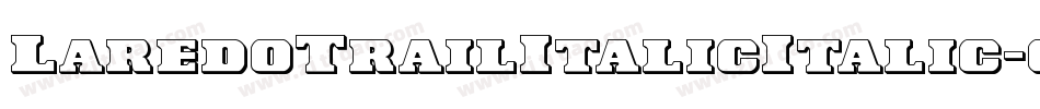 LaredoTrailItalicItalic-0Z44字体转换