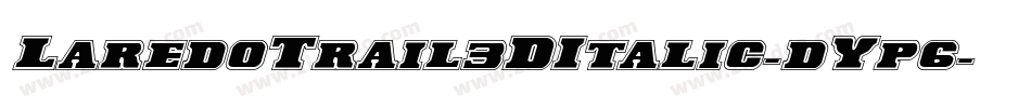 LaredoTrail3DItalic-dYp6字体转换