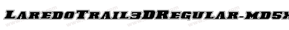 LaredoTrail3DRegular-md5x字体转换
