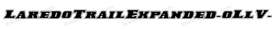 LaredoTrailExpanded-oLlV字体转换 LaredoTrailExpanded-oLlV字体转换