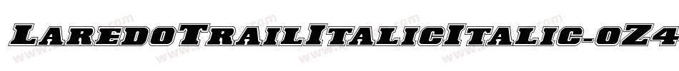 LaredoTrailItalicItalic-0Z44字体转换