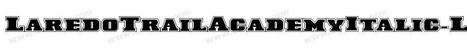 LaredoTrailAcademyItalic-Lgrg字体转换