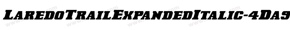 LaredoTrailExpandedItalic-4Da9字体转换