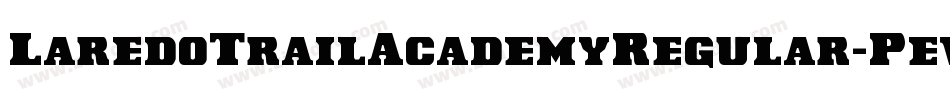 LaredoTrailAcademyRegular-Pevg字体转换
