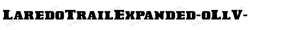 LaredoTrailExpanded-oLlV字体转换 LaredoTrailExpanded-oLlV字体转换