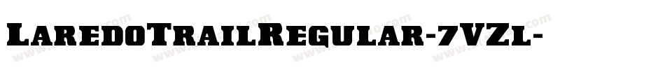 LaredoTrailRegular-7VZl字体转换