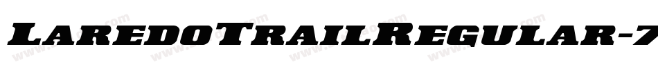 LaredoTrailRegular-7VZl字体转换