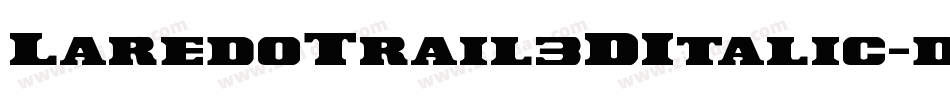 LaredoTrail3DItalic-dYp6字体转换