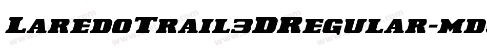 LaredoTrail3DRegular-md5x字体转换