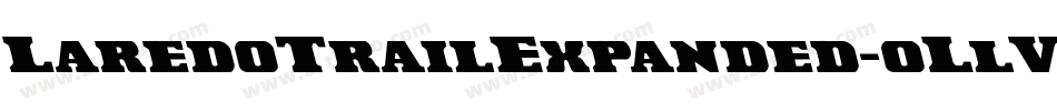 LaredoTrailExpanded-oLlV字体转换 LaredoTrailExpanded-oLlV字体转换