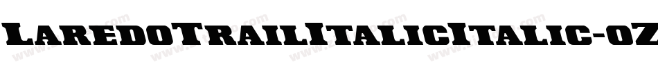 LaredoTrailItalicItalic-0Z44字体转换
