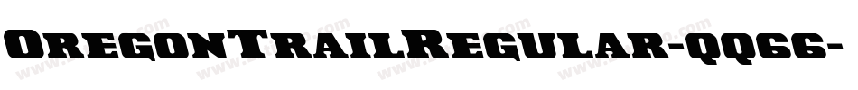 OregonTrailRegular-qq66字体转换