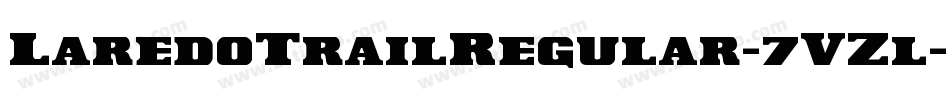 LaredoTrailRegular-7VZl字体转换