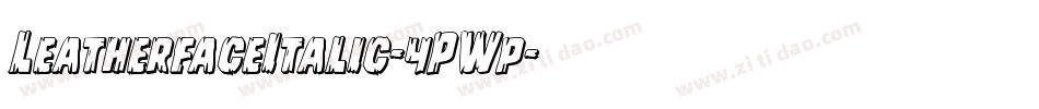 LeatherfaceItalic-4PWp字体转换