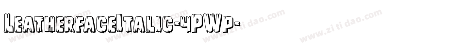 LeatherfaceItalic-4PWp字体转换