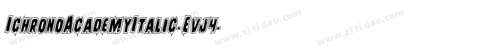 IchronoAcademyItalic-Evj4字体转换