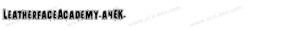 LeatherfaceAcademy-a4EK字体转换