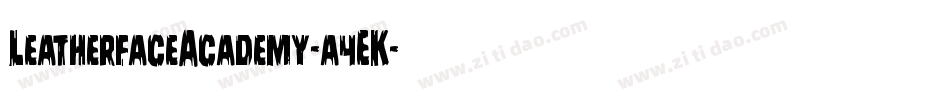 LeatherfaceAcademy-a4EK字体转换
