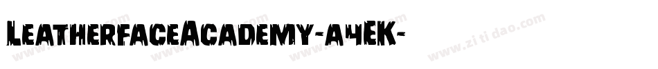 LeatherfaceAcademy-a4EK字体转换