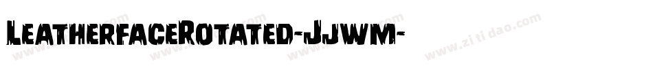 LeatherfaceRotated-Jjwm字体转换