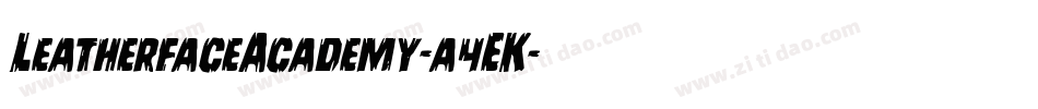 LeatherfaceAcademy-a4EK字体转换
