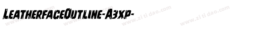 LeatherfaceOutline-A3xp字体转换 LeatherfaceOutline-A3xp字体转换
