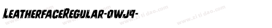 LeatherfaceRegular-0wj9字体转换 LeatherfaceRegular-0wj9字体转换