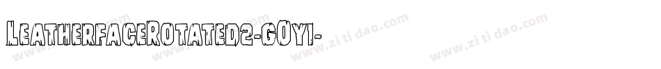 LeatherfaceRotated2-gOy1字体转换