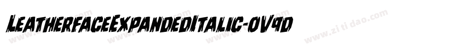 LeatherfaceExpandedItalic-oV9d字体转换