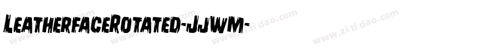 LeatherfaceRotated-Jjwm字体转换