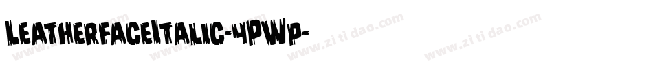 LeatherfaceItalic-4PWp字体转换
