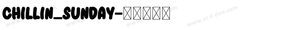 CHILLIN_SUNDAY字体转换
