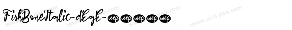 FishBoneItalic-dEgE字体转换