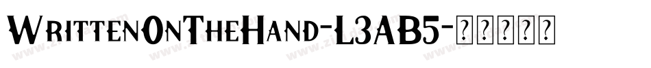 WrittenOnTheHand-L3AB5字体转换