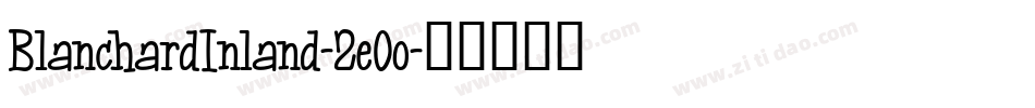 BlanchardInland-2e0o字体转换