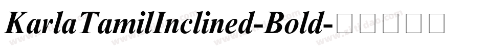 KarlaTamilInclined-Bold字体转换