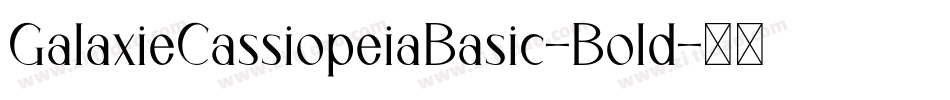 GalaxieCassiopeiaBasic-Bold字体转换