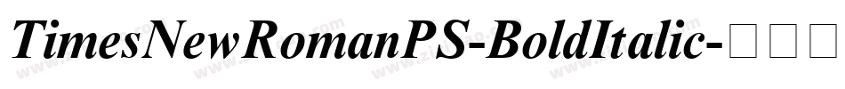 TimesNewRomanPS-BoldItalic字体转换