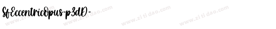 SfEccentricOpus-p3dD字体转换 SfEccentricOpus-p3dD字体转换