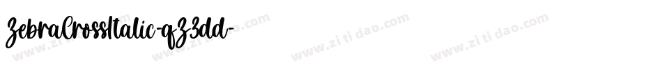 ZebraCrossItalic-qZ3dd字体转换