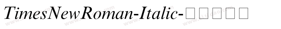 TimesNewRoman-Italic字体转换