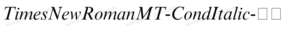 TimesNewRomanMT-CondItalic字体转换