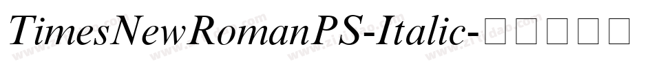 TimesNewRomanPS-Italic字体转换