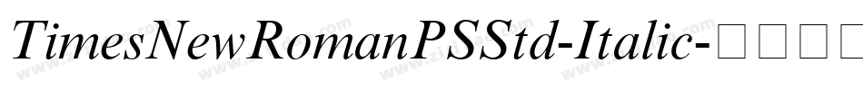 TimesNewRomanPSStd-Italic字体转换