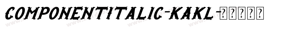 ComponentItalic-KAKl字体转换