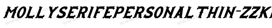 MollyserifepersonalThin-zZKl字体转换